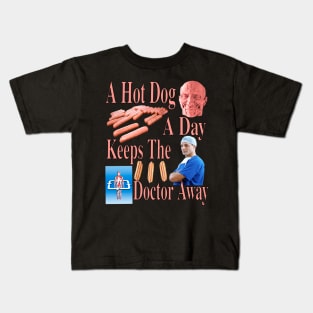 A Hot Dog A Day Keeps The Doctor Away - Incredible Funny Trending And Popular Garmet Kids T-Shirt